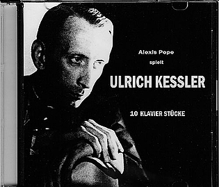 CD-Cover: Alexis Pope spielt 10 Klavierstücke von Ulrich Keßler (2008)